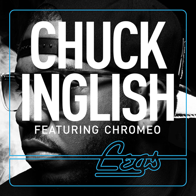 chuck-inglish-featuring-chromeo-legs-1
