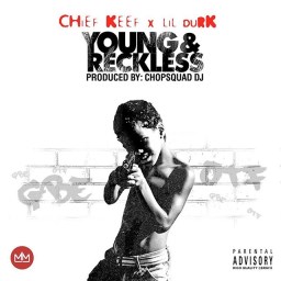Chief Keef ft Lil Durk – Young & Reckless (Prod By @ChopsquadDJ)