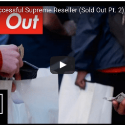 Life as a Successful Supreme Reseller (Sold Out Pt. 2)