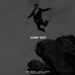 Left Brain feat. L-dog & Eskay – “Jump Off” (Prod. by Eskay)