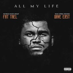 Fat Trel Feat. Dave East – “All My Life”
