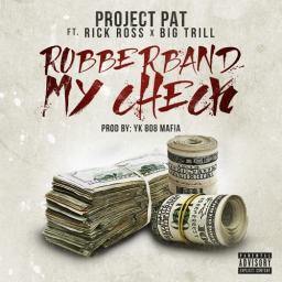 Project Pat Feat. Rick Ross & Big Trill – “Rubberband My Check”