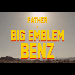 Father – Big Emblem Benz(Video)