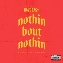 Dave East – “Nothin Bout Nothin” (Prod. by Luca Vialli)